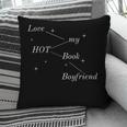 Hot Book Boyfriend Booklover Reader Fan Girl Pillowcase Hot Book Boyfriend Booklover Reader Fan Girl Pillowcase