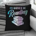 Id Rather Be Reading Book Librarian Men Women Kids Pillowcase Id Rather Be Reading Book Librarian Men Women Kids Pillowcase