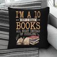 I'm A 10 But I Read Books All Night Bookworm Reader Reading Pillowcase I'm A 10 But I Read Books All Night Bookworm Reader Reading Pillowcase