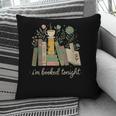 I'm Booked Tonight Floral Books Cozy Reading Graphic Pillowcase