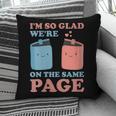 I'm So Glad We'Re On The Same Page Book Lover Writer Pillowcase I'm So Glad We'Re On The Same Page Book Lover Writer Pillowcase