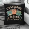 It’s a Good Day To Read 6 Or 7 Pages Cute Book Pillowcase