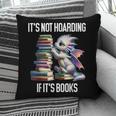 It's Not Hoarding If It's Books ShirtDragon Reading Book Pillowcase