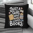 Just a Girl Who Loves Books Bookish Readers Book Lover Girls Pillowcase Just a Girl Who Loves Books Bookish Readers Book Lover Girls Pillowcase