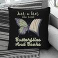 Just a Girl Who Loves Butterflies And Books Butterfly Pillowcase Just a Girl Who Loves Butterflies And Books Butterfly Pillowcase