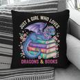 Just a Girl Who Loves Dragons And Books Dragon Reading Pillowcase