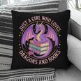 Just A Girl Who Loves Dragons And Books Fantasy Dragon Pillowcase
