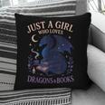 Just a Girl Who Loves Dragons And Books Fantasy Pillowcase Just a Girl Who Loves Dragons And Books Fantasy Pillowcase