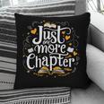 Just One More Chapter Bookish Book Reading Lover Heart Pillowcase Just One More Chapter Bookish Book Reading Lover Heart Pillowcase