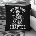 Just One More Chapter Skeleton Reader Reading Book Lover Pillowcase
