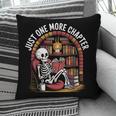 Just One More Chapter Skeleton Reading Cozy Books Pillowcase