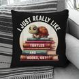 I Just Really Like Turtles And Books OK Turtle Reading Pillowcase I Just Really Like Turtles And Books OK Turtle Reading Pillowcase