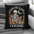 Leave Me Alone Skeleton Reading Book Floral Moon Librarian Pillowcase