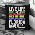 LGBTQ Quote Live Life Like A Banned Rainbow Book Pillowcase LGBTQ Quote Live Life Like A Banned Rainbow Book Pillowcase