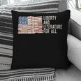 Liberty And Literature For All Reading USA Book Lover Pillowcase