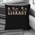 Library Book Lover School Librarian Reading Floral For Women Pillowcase