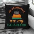 My Life Essentials Are Cat And Books Pillowcase