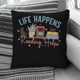 Life Happens Reading Helps Loves To Read Books Cats Pillowcase