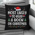 Most Likely To Read A Book On Christmas Matching Family Xmas Pillowcase