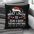 Most Likely To Read A Book Through Christmas Xmas Pillowcase