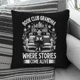 Literary Grandma Reading Club Book Lover Story Enthusiast Pillowcase