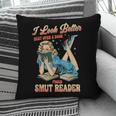 I Look Better Bent Over A Book Proud Smut Reader Adult Humor Pillowcase