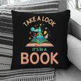 Take a Look It's In a Book Reading Teacher Book Lover Pillowcase