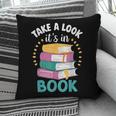 Take a Look It's In a Book Teacher Reading Apparel Pillowcase