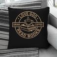 Love God Drink Coffee Read Books Christian Reading Pillowcase Love God Drink Coffee Read Books Christian Reading Pillowcase