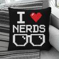 I Love Nerds I Heart Nerds For Science Book Knowledge Geeks Pillowcase I Love Nerds I Heart Nerds For Science Book Knowledge Geeks Pillowcase