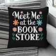 Meet Me At The Book Store Pillowcase