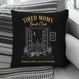 Mom Book Club Tired Moms Book Club Running On Coffee Cha0 Pillowcase Mom Book Club Tired Moms Book Club Running On Coffee Cha0 Pillowcase