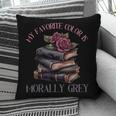 Morally Grey Books Women Morally Grey Is My Favorite Color Pillowcase Morally Grey Books Women Morally Grey Is My Favorite Color Pillowcase