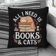 All I Need Is Books And Cats Reading Pillowcase