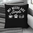 My Needs Are Simple Cat Dog Reading Book Coffee Pillowcase My Needs Are Simple Cat Dog Reading Book Coffee Pillowcase