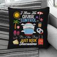 I Have No Cruise Control-It’s Like They Just Book Themselves Pillowcase