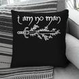 I Am No Man Reading Fandom Literature Book Lover Librarian Pillowcase