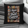 I Have No Shelf Control Book Lovers Vintage Floral Pillowcase I Have No Shelf Control Book Lovers Vintage Floral Pillowcase