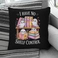 I Have No Shelf Control Ghost Reading Books Pun Pillowcase I Have No Shelf Control Ghost Reading Books Pun Pillowcase