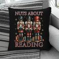 Nuts About Reading Nutcracker Reading Book Lover Christmas Pillowcase