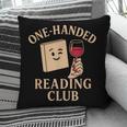 One-Handed Reading Club Smutty Book Lover Pillowcase