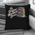 The Original Handheld Device Book Fair Book Lover Pillowcase The Original Handheld Device Book Fair Book Lover Pillowcase