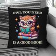 Owl You Need Is A Good Book Cute Love To Read Back 2 School Pillowcase