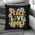 Peace Love Books Librarian Teacher Life Book Library Pillowcase Peace Love Books Librarian Teacher Life Book Library Pillowcase