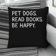 Pet Dogs Read Books Be Happy Pillowcase Pet Dogs Read Books Be Happy Pillowcase