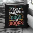 Pet Lover Joke Easily Distracted By Dogs And Books Men Pillowcase