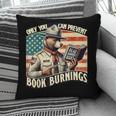 Only You Can Prevent Book Burnings Books Pillowcase