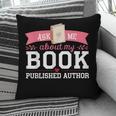 Published Author Ask Me About My Book Pillowcase