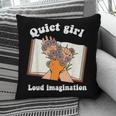 Quiet Girl Loud Imagination Book Lover Bookworm Reader Pillowcase