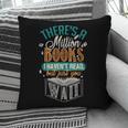 There Is a Million Books I Haven't Read Pillowcase There Is a Million Books I Haven't Read Pillowcase